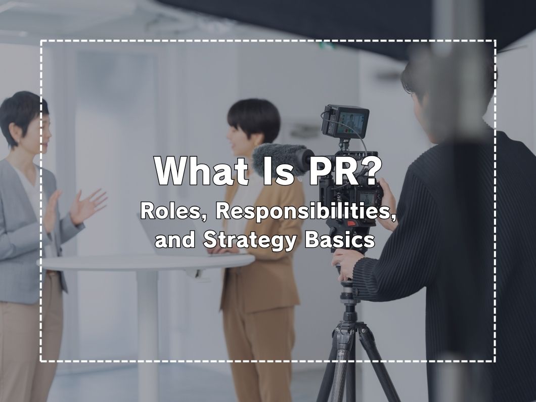 Public Relations (PR): A Comprehensive Guide for Beginners, From Job Responsibilities to Strategy Development!
