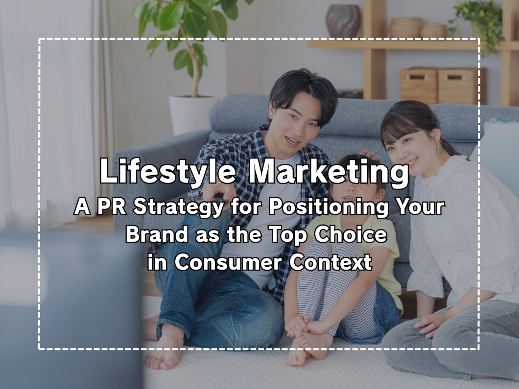 What is Lifestyle Marketing? A PR Strategy to Make Brands the Choice Within the Consumer Context